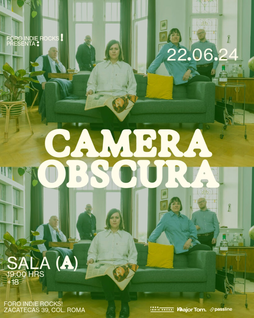 Flyer Camera Obscura en Foro Indierocks! 22 junio 2024